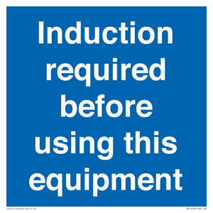 Induction required before using this equipment